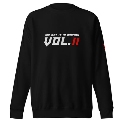 We Get It In Motion Vol 2 Sweatshirt
